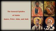 Embedded thumbnail for 2024.02.27. The General Epistles of Saints James, Peter, John, and Jude, p. 9